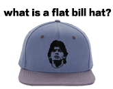 What Is a Flat Bill Hat