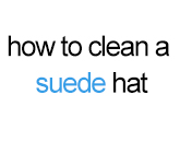 How to Clean Suede Hat - Not Ruined